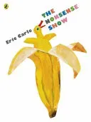 Nonsense Show (Carle Eric)(Paperback / softback)