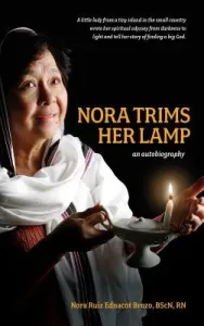 Nora Trims Her Lamp: An Autobiography (Brozo Nora Ruiz Ednacot)(Pevná vazba)