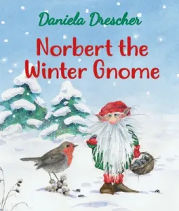 Norbert the Winter Gnome (Drescher Daniela)(Board Books)