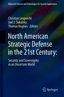 North American Strategic Defense in the 21st Century:: Security and Sovereignty in an Uncertain World (Leuprecht Christian)(Pevná vazba)