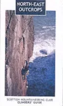North-east Outcrops - Scottish Mountaineering Club Climbers' Guide(Paperback / softback)
