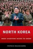 North Korea: What Everyone Needs to Know (McEachern Patrick)(Paperback)