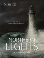 Northern Lights - The Age of Scottish Lighthouses (Morrison-Low Alison)(Paperback / softback)