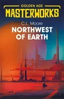 Northwest of Earth (Moore C.L.)(Paperback / softback)