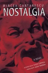 Nostalgia: Short Stories (Cartarescu Mircea)(Paperback)