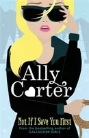 Not If I Save You First (Carter Ally)(Paperback / softback)