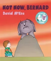 Not Now, Bernard (McKee David)(Paperback / softback)