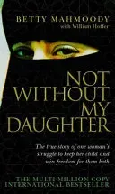 Not Without My Daughter (Mahmoody Betty)(Paperback / softback)