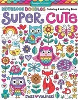 Notebook Doodles Super Cute: Coloring & Activity Book (Volinski Jess)(Paperback)