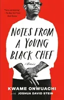 Notes from a Young Black Chef: A Memoir (Onwuachi Kwame)(Paperback)