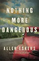 Nothing More Dangerous (Eskens Allen)(Paperback / softback)