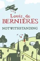 Notwithstanding - Stories from an English Village (de Bernieres Louis)(Paperback / softback)