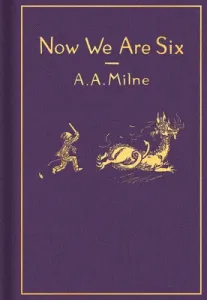 Now We Are Six: Classic Gift Edition (Milne A. A.)(Pevná vazba)
