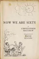 Now We Are Sixty - 20th Anniversary Edition (Matthew Christopher)(Pevná vazba)