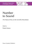 Number to Sound: The Musical Way to the Scientific Revolution (Gozza P.)(Paperback)