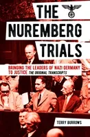 Nuremberg Trials: Volume I - Bringing the Leaders of Nazi Germany to Justice (Burrows Terry)(Paperback / softback)