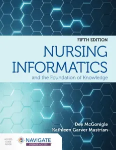 Nursing Informatics and the Foundation of Knowledge (McGonigle Dee)(Paperback)