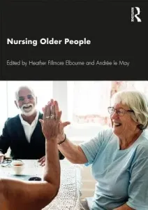 Nursing Older People: Realities of Practice (Elbourne Heather)(Paperback)