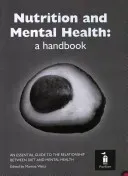 Nutrition and Mental Health: A Handbook (Watts Martina)(Paperback)