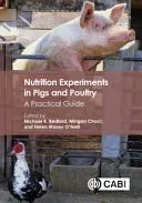 Nutrition Experiments in Pigs and Poultry: A Practical Guide (Bedford Michael R.)(Pevná vazba)