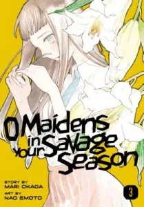 O Maidens in Your Savage Season 3 (Okada Mari)(Paperback)