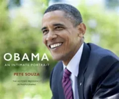 Obama: An Intimate Portrait - The Historic Presidency in Photographs (Souza Pete)(Pevná vazba)