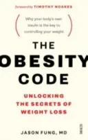 Obesity Code - the bestselling guide to unlocking the secrets of weight loss (Fung Dr Jason)(Paperback / softback)