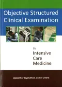 Objective Structured Clinical Examination in Intensive Care Medicine (Jeyanathan Jeyasankar)(Paperback)