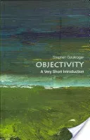 Objectivity: A Very Short Introduction (Gaukroger Stephen)(Paperback)