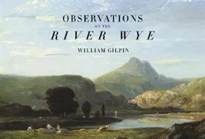 Observations on the River Wye (Gilpin William)(Pevná vazba)