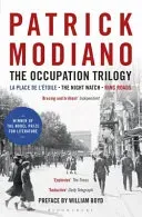 Occupation Trilogy - La Place de l'Etoile - The Night Watch - Ring Roads (Modiano Patrick)(Paperback / softback)