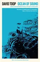 Ocean of Sound: Ambient Sound and Radical Listening in the Age of Communication (Toop David)(Paperback)