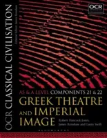 OCR Classical Civilisation AS and A Level Components 21 and 22 - Greek Theatre and Imperial Image (Hancock-Jones Robert (Townley Grammar School UK))(Paperback / softback)