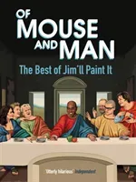 Of Mouse and Man - The Best of Jim'll Paint It (It Jim'll Paint)(Pevná vazba)