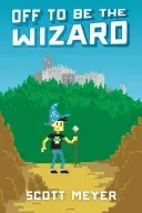 Off to Be the Wizard (Meyer Scott)(Paperback)