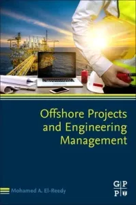 Offshore Projects and Engineering Management (El-Reedy Mohamed)(Paperback)