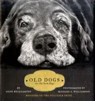 Old Dogs: Are the Best Dogs (Williamson Michael S.)(Pevná vazba)