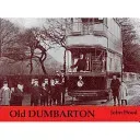 Old Dumbarton (Hood John)(Paperback / softback)