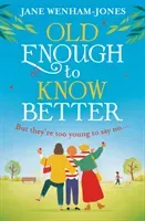 Old Enough to Know Better (Wenham-Jones Jane)(Paperback / softback)