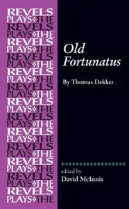 Old Fortunatus: By Thomas Dekker (Dutton Richard)(Pevná vazba)