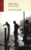 Old Glory - An American Voyage (Raban Jonathan)(Paperback / softback)