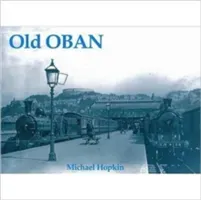 Old Oban (Hopkin Michael)(Paperback / softback)