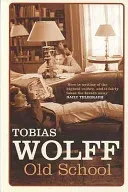Old School (Wolff Tobias)(Paperback / softback)