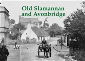 Old Slamannan and Avonbridge (Hood John)(Paperback / softback)