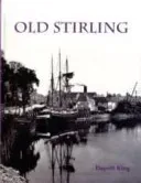 Old Stirling (King Elspeth)(Paperback / softback)