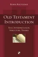 Old Testament Introduction: Text, Interpretation, Structure, Themes (Routledge Robin)(Pevná vazba)