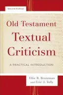 Old Testament Textual Criticism: A Practical Introduction (Brotzman Ellis R.)(Paperback)