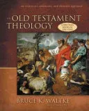 Old Testament Theology Hardcover (Waltke Bruce)(Pevná vazba)