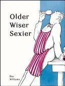 Older, Wiser, Sexier (Men) (Williams Bev)(Pevná vazba)