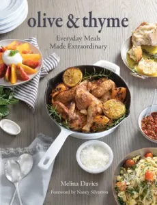 Olive & Thyme: Everyday Meals Made Extraordinary (Davies Melina)(Pevná vazba)